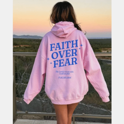 Faith Over Fear Hoodie